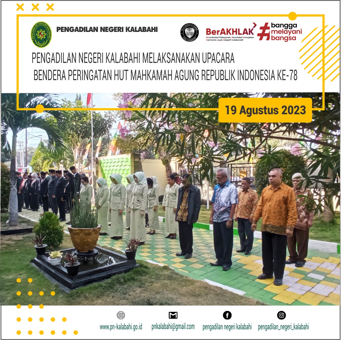 PENGADILAN NEGERI KALABAHI MELAKSANAKAN UPACARA BENDERA PERINGATAN HUT MAHKAMAH AGUNG REPUBLIK INDONESIA KE-78