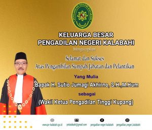 engambilan Sumpah Jabatan dan Pelantikan kepada YM Bapak. H. Sutio Jumagi Akhirno, S.H., M.Hum sebagai Wakil Ketua Pengadilan Tinggi Kupang