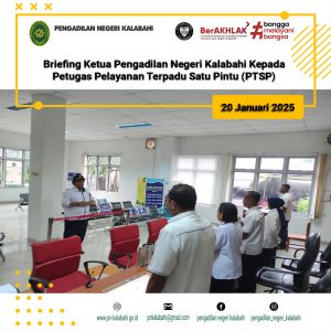 BRIEFING AWAL TAHUN 2025 DI PELAYANAN TERPADU SATU PINTU (PTSP) DI PENGADILAN NEGERI KALABAHI
