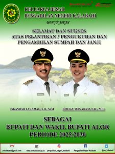 SELAMAT DAN SUKSES ATAS PELANTIKAN / PENGUKUHAN DAN PENGAMBILAN SUMPAH DAN JANJI SEBAGAI BUPATI DAN WAKIL BUPATI ALOR PERIODE 2025/2030